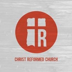 Christ Reformed Church's Podcast