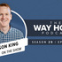 The Way Home Podcast: Mason King On Spiritual Disciplines