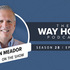 The Way Home Podcast: John Meador on Comeback Stories of the Bible