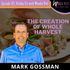 Episode 121: A Health Scare that Led to the Creation of Whole Harvest | Mark Gossman
