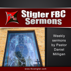 First Baptist Church of Stigler » Podcasts