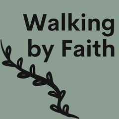 Walking By Faith