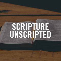Scripture Unscripted