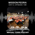 MISSION PEORIA - DAY 5