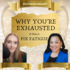 Why Youre Exhausted and How to Fix Fatigue with Dr. Saundra Dalton Smith