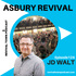 JD WALT - ASBURY REVIVAL