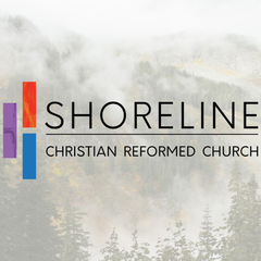 Shoreline CRC Sermons - Shoreline Christian Reformed Church