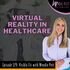Episode 129: Virtual Reality in Healthcare: Pros, Cons, and Potential