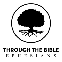 Through the Bible - Ephesians